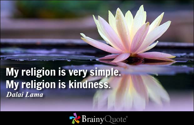 My religion is kindness quote by Dalai Lama