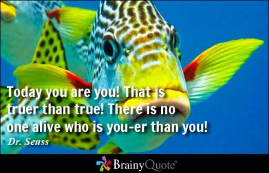 Today you are you quote by Dr Seuss