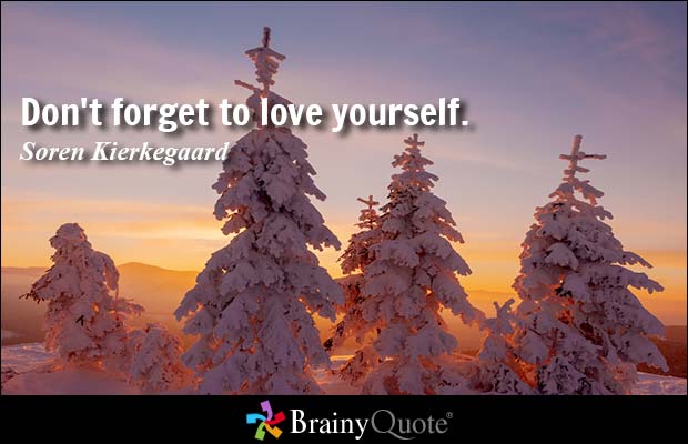 Do not forget to love yourself quote by Soren Kierkegaard