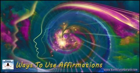 Ways To Use Powerful Affirmations | Genevieve Gerard